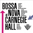 Bossa Nova At Carnegie Hall (180g)