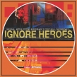 Ignore Heroes (Indie Exclusive)(Opaque Green W / Blue Splatter)