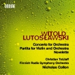 Concerto for Orchestra, Partita, Novelette : Nicholas Collon / Finnish Radio Symphony Orchestra, Christian Tetzlaff(Vn)