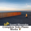 Complete Solo Piano Works 5