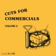 Cuts For Commercials Volume 3