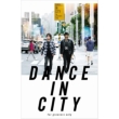 DANCE IN CITY `for groovers only` ySYՁz(JZbge[v)
