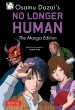 Osamu Dazai' s No Longer Human: The Manga Edition