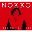 NOKKO ARCHIVES 1992-2000ySYՁz(9gBlu-spec CD2+Blu-ray)