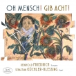 Oh Mensch! Gib Acht!: Reinhold Friedrich(Tp)Kuchler-blessing(Organ)Etc