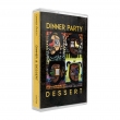 Dinner Party +Dinner Party:Dessert