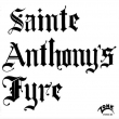 Sainte Anthony' s Fyre (Vinyl)