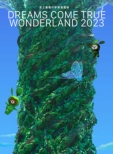 jŋ̈ړVn DREAMS COME TRUE WONDERLAND 2023 yʐYՁz(3DVD+GOODS)