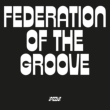 Federation Of The Groove