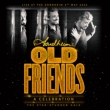 Old Friends: A Celebration (Live At The Sondheim Theatre, London)