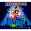 NAKED BLOOM