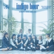 indigo hour y񐶎YBz(+Blu-ray)