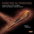 Narcisse Au Parnasse-works For Lute & Theorbo: Luca Pianca