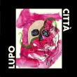 Lupo Citta (Vinyl)