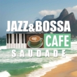 �J�t�F�ŗ���� Jazz & Bossa�`�T�E�_�[�W
