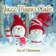Jazz Piano Cafe Christmas No Yorokobi