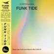 Funk Tide -Tokyo Jazz-funk From Electric Bird 1978-87 (Selected By Dj Notoya)
