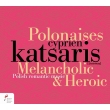 Cyprien Katsaris : Melancholic & Heroic Polonaises