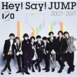 Hey! Say! Jump 2007-2017 I/O