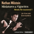 Nathan Milstein : Miniatures & Vignettes