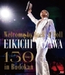 `Welcome to Rock' n' Roll` EIKICHI YAZAWA 150times in Budokan (Blu-ray)