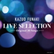 LIVE SELECTION `Original 30 Songs` (2CD)