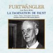 La Damnation de Faust (German): Wilhelm Furtwangler / Lucerne Festival, Vroons, Hotter, Schwarzkopf, Pernerstorfer (1950)(2CD)