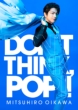 DON' T THINK, POP!! 【初回限定盤】(+DVD+Photobook)