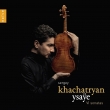 Sonatas For Solo Violin: Khachatryan
