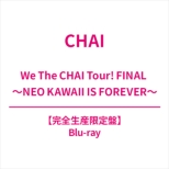 We The Chai Tour! Final -Neo Kawaii Is Forever-
