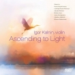 Igor Kalnin: Ascending To Light