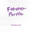Forever Purple-Remastered Edition-