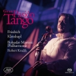 Gran Pasion Tango: Kleinhapl(Vc)Kruzik / B.martinu Po
