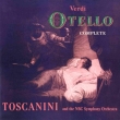 Otello : Arturo Toscanini / NBC Symphony Orchestra, Vinay, Nelli, Valdengo, Assandri, etc (1947 Monaural)(2CD)