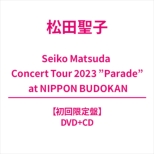 Seiko Matsuda Concert Tour 2023 hParadeh at NIPPON BUDOKAN yՁz(DVD+CD)