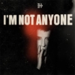 I' m Not Anyone
