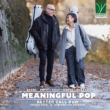Meaningful Pop: Better Call Duo