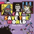 Cat.Save The World