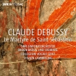 Le Martyre de Saint Sebastien : Sylvain Cambreling / SWR Sinfonieorchester, Nathalie Stutzmann, etc