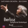Berlioz Symphonie Fantastique, Ravel Pavane pour une infante defunte : Seiji Ozawa / Saito Kinen Orchestra (2007)(UHQCD)