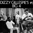 Dizzy Gillespie' s Big 4