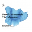 The Adoration : Michalowski / Warsaw Philharmonic Choir