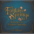 Journey To Fantasy Springs