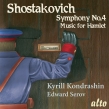Symphony No.4 : Kirill Kondrashin / Moscow Philharmonic +Hamlet Suite : Edward Serov / St Petersburg Chamber Orchestra