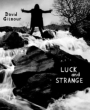 Luck And Strange (u[CI[fBI)