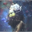 ISSAY gave life to FLOWERS -a tribute to Der Zibet -