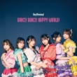 Dance! Dance! Happy! World!