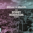 Welcome To Soulville (The Bobby Robinson Story)