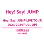 Hey! Say! JUMP LIVE TOUR 2023-2024 PULL UP! yՁz(3DVD)