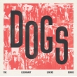 Dogs -The Legendary Lovers Demos